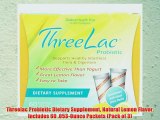 Threelac Probiotic Dietary Supplement Natural Lemon Flavor Includes 60 .053-Ounce Packets (Pack