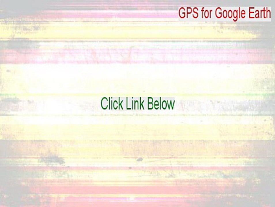 GPS for Google Earth Full (Download Here 2015)