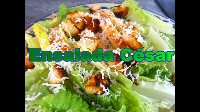 ENSALADA CESAR ORIGINAL DE POLLO facil - recetas de cocina faciles rapidas y economicas