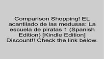 Download EL acantilado de las medusas: La escuela de piratas 1 (Spanish Edition) [Kindle Edition] Review
