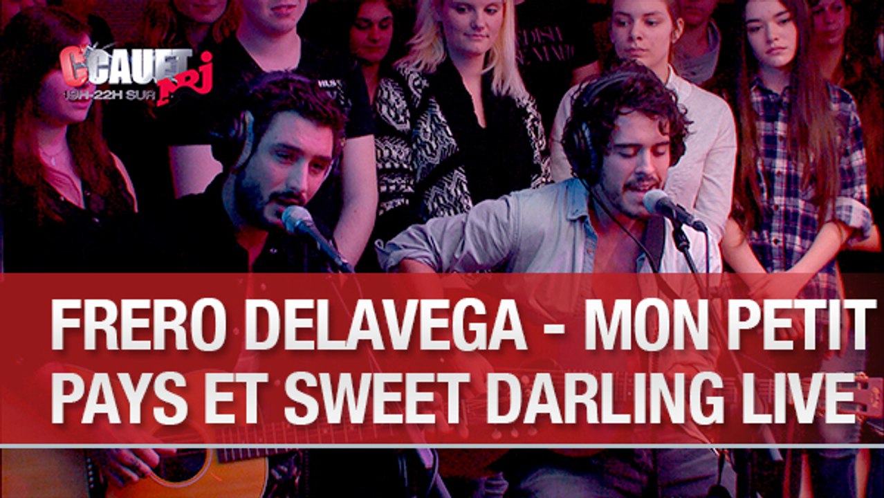 Fréro Delavega - Mon Petit Pays et Sweet Darling - Live - C'Cauet sur NRJ