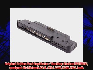 Original Fujitsu Port-Replikator / Docking-Station FPCPR101 geeignet f?r Lifebook S710 S751