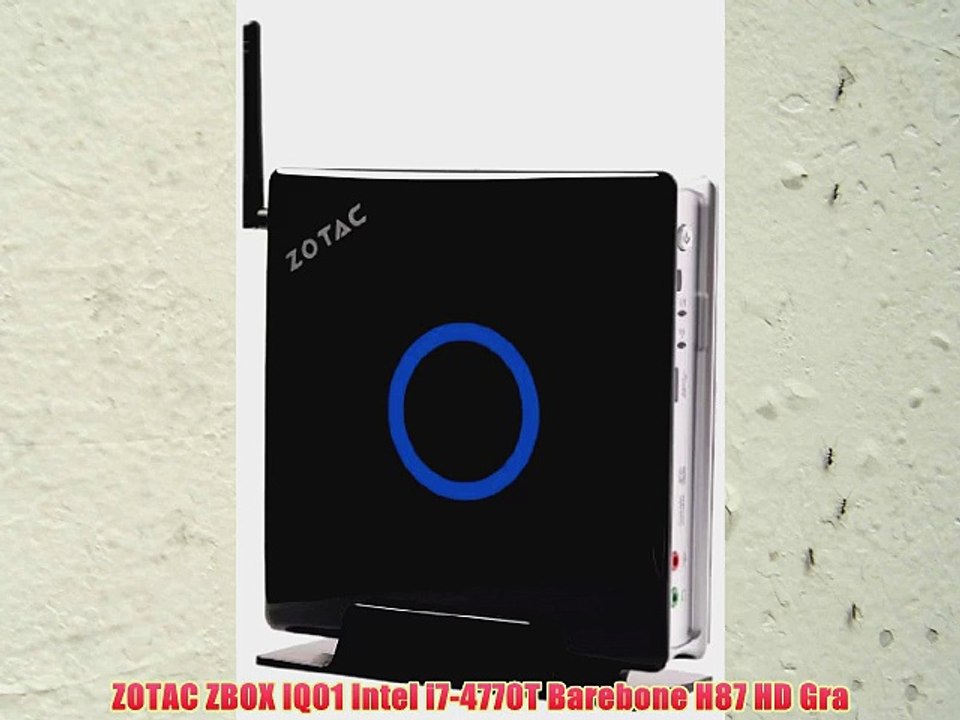 ZOTAC ZBOX IQ01 Intel i7-4770T Barebone H87 HD Gra