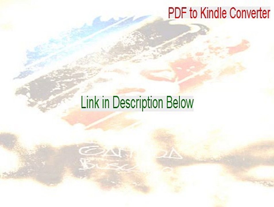 PDF to Kindle Converter Serial - Legit Download [2015]