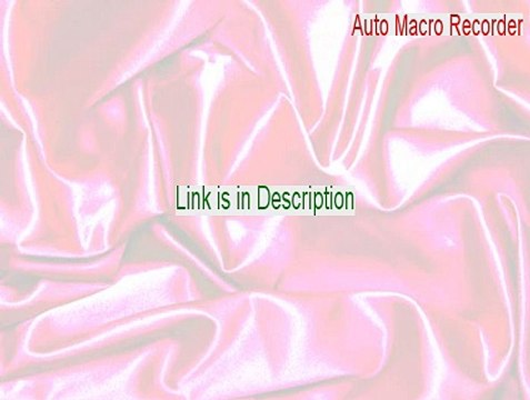 Auto Macro Recorder Serial [auto macro recorder crack 2015]