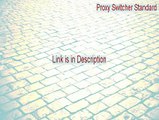 Proxy Switcher Standard Download Free [proxy switcher standard serial 2015]