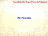 Theme Editor For Roxio CD and DVD Creator 6.x Full Download (Instant Download 2015)