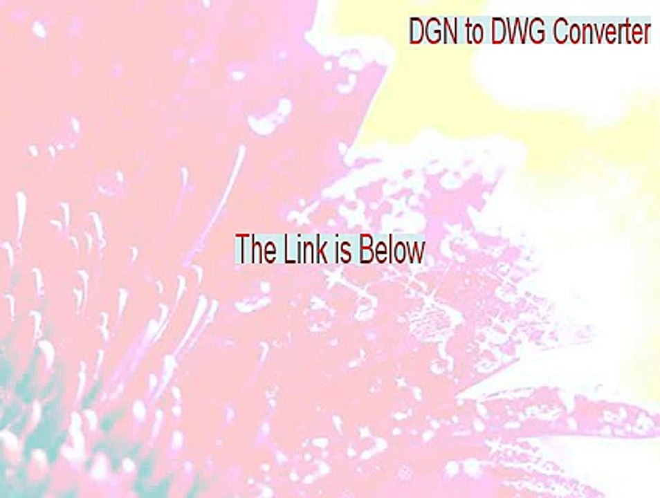 DGN to DWG Converter Free Download (Free Download)