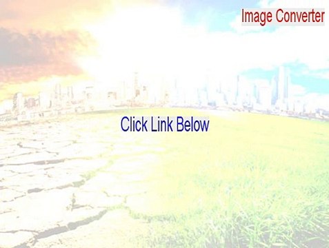 Image Converter .EXE Serial - Download Here [2015]