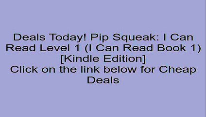 Download Pip Squeak: I Can Read Level 1 (I Can Read Book 1) [Kindle Edition] Review