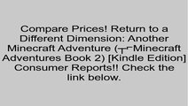 Download Return to a Different Dimension: Another Minecraft Adventure (©Minecraft Adventures Book 2) [Kindle Edition] Review
