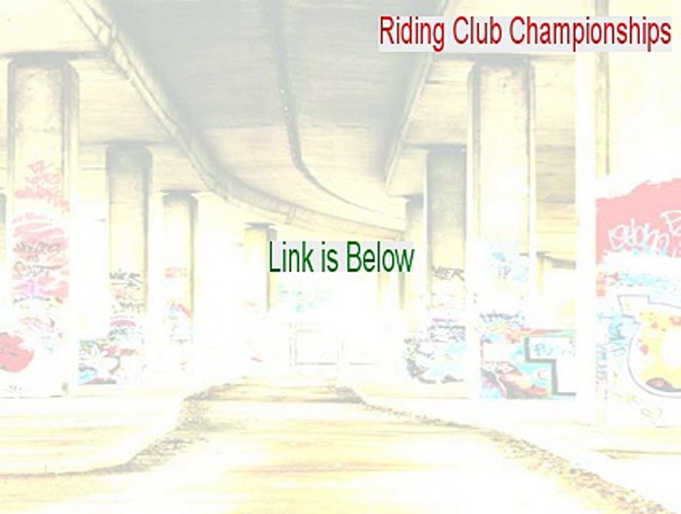 Riding Club Championships Full Download [riding club championships not loading]