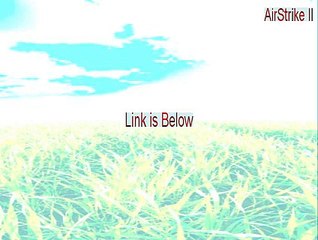 AirStrike II Key Gen [Free Download 2015]