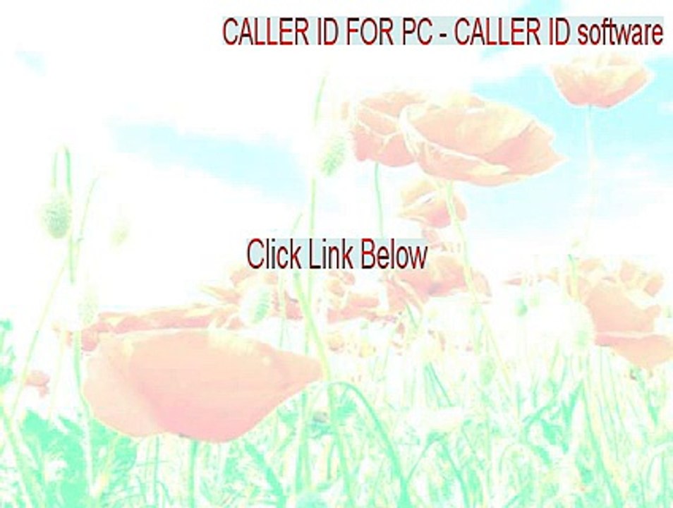 CALLER ID FOR PC - CALLER ID software Download - Download Here (2015)