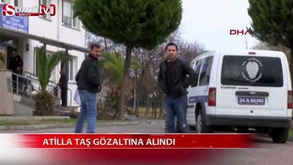 Atilla Taş'ın polis merkezindeki görüntüleri