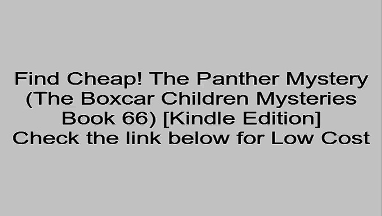 Download The Panther Mystery (The Boxcar Children Mysteries Book 66) [Kindle Edition] Review