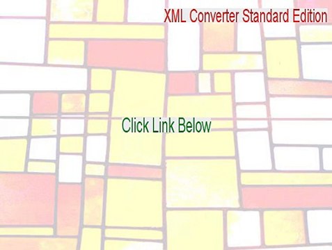 XML Converter Standard Edition Keygen [Download Now 2015]