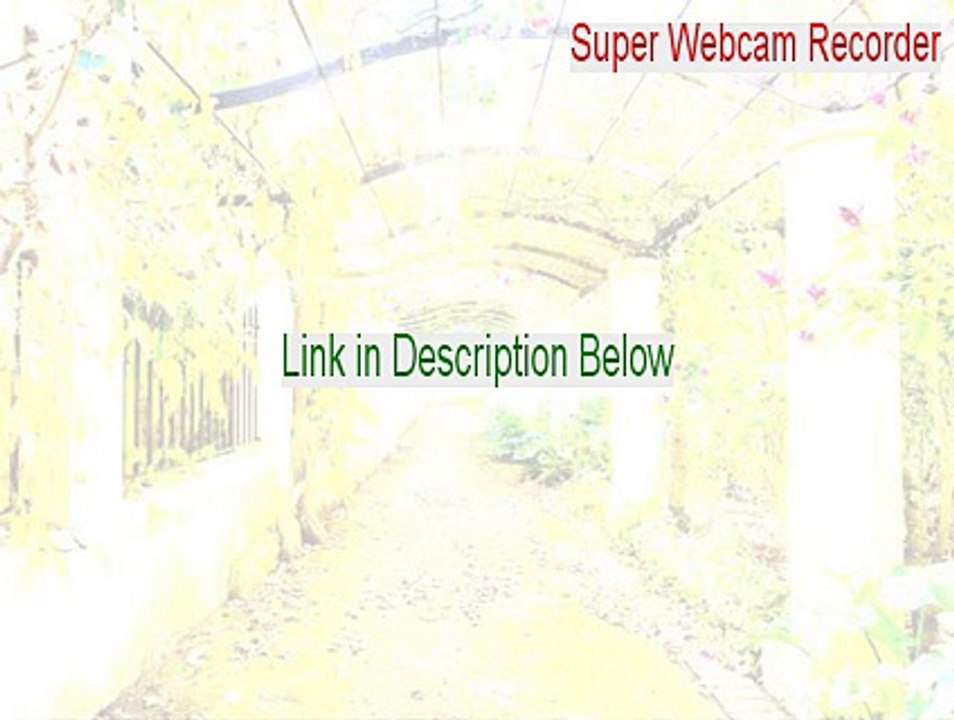 Super Webcam Recorder Free Download (Download Here)