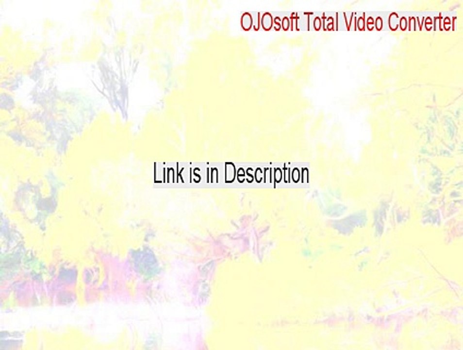 OJOsoft Total Video Converter Full - ojosoft total video converter keygen 2015