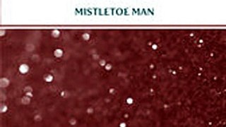 Download Mistletoe Man ebook {PDF} {EPUB}