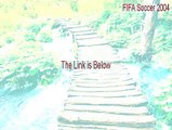 FIFA Soccer 2004 Full [Download Now 2015]