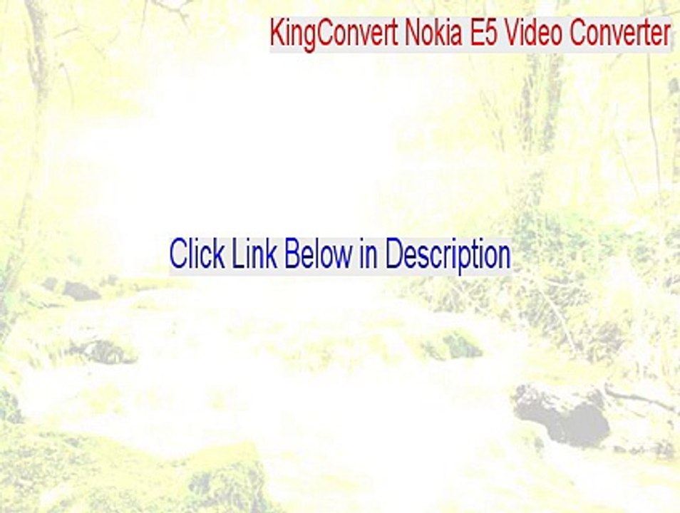 KingConvert Nokia E5 Video Converter Free Download (Legit Download 2015)