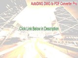 AutoDWG DWG to PDF Converter Pro Crack [Instant Download]