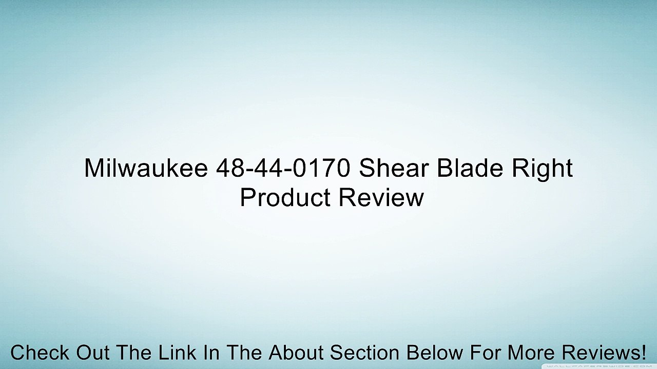 Milwaukee 48-44-0170 Shear Blade Right Review