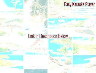 Easy Karaoke Player Cracked - Instant Download