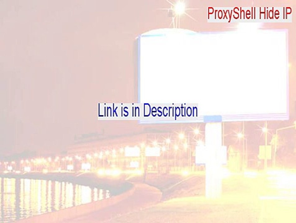 ProxyShell Hide IP Free Download - Download Now [2015]