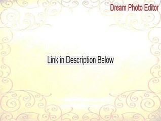Dream Photo Editor Full (Download Now)