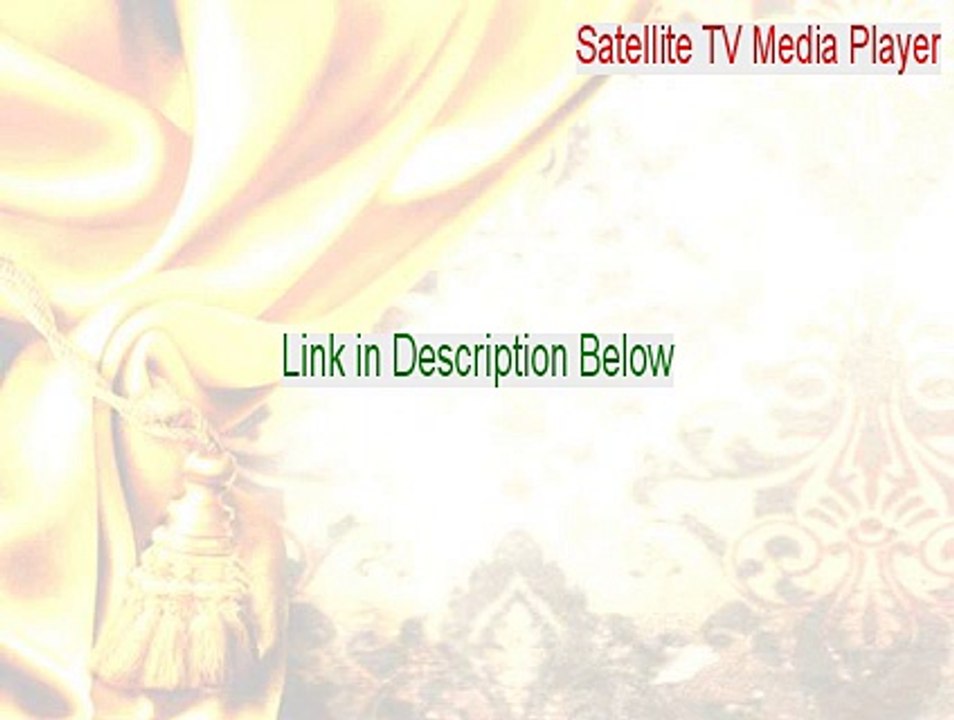 Satellite TV Media Player Cracked - Download Here 2015