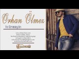 Orhan Olmez - Ya Olmasaydin ( 2o15 ) Dj Onur Ergin Remix