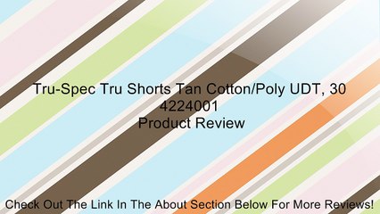 Tru-Spec Tru Shorts Tan Cotton/Poly UDT, 30 4224001 Review