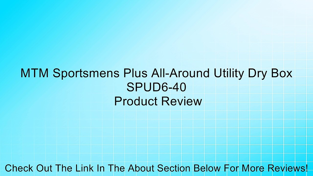 MTM Sportsmens Plus All-Around Utility Dry Box SPUD6-40 Review