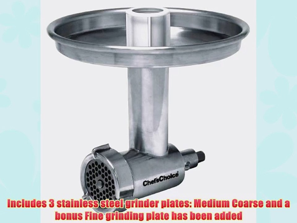 Chef's Choice Professional Meat Grinder Attachment for Kitchen Aid No.799 with 3 Grinding Plate