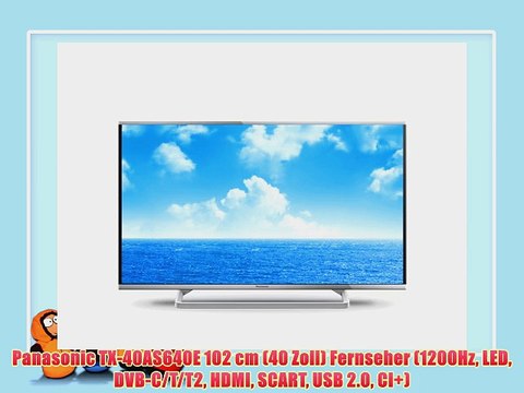 Panasonic TX-40AS640E 102 cm (40 Zoll) Fernseher (1200Hz LED DVB-C/T/T2 HDMI SCART USB 2.0