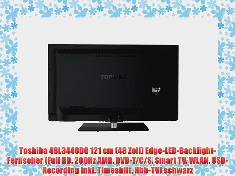 Toshiba 48L3448DG 121 cm (48 Zoll) Edge-LED-Backlight-Fernseher (Full HD 200Hz AMR DVB-T/C/S