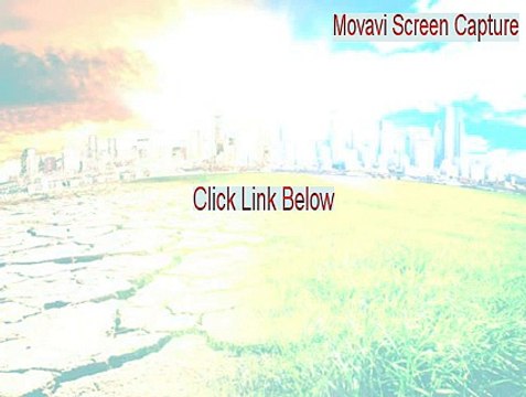 Movavi Screen Capture Serial (Legit Download)