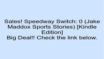 Download Speedway Switch: 0 (Jake Maddox Sports Stories) [Kindle Edition] Review
