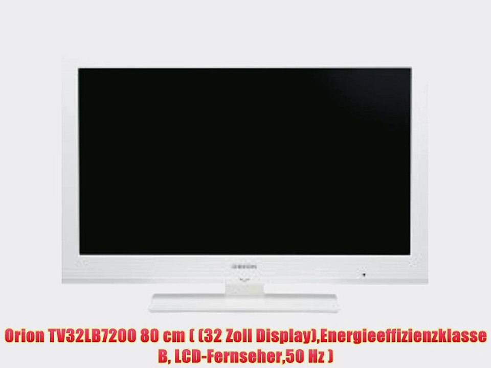 Orion TV32LB7200 80 cm ( (32 Zoll Display)Energieeffizienzklasse B LCD-Fernseher50 Hz )