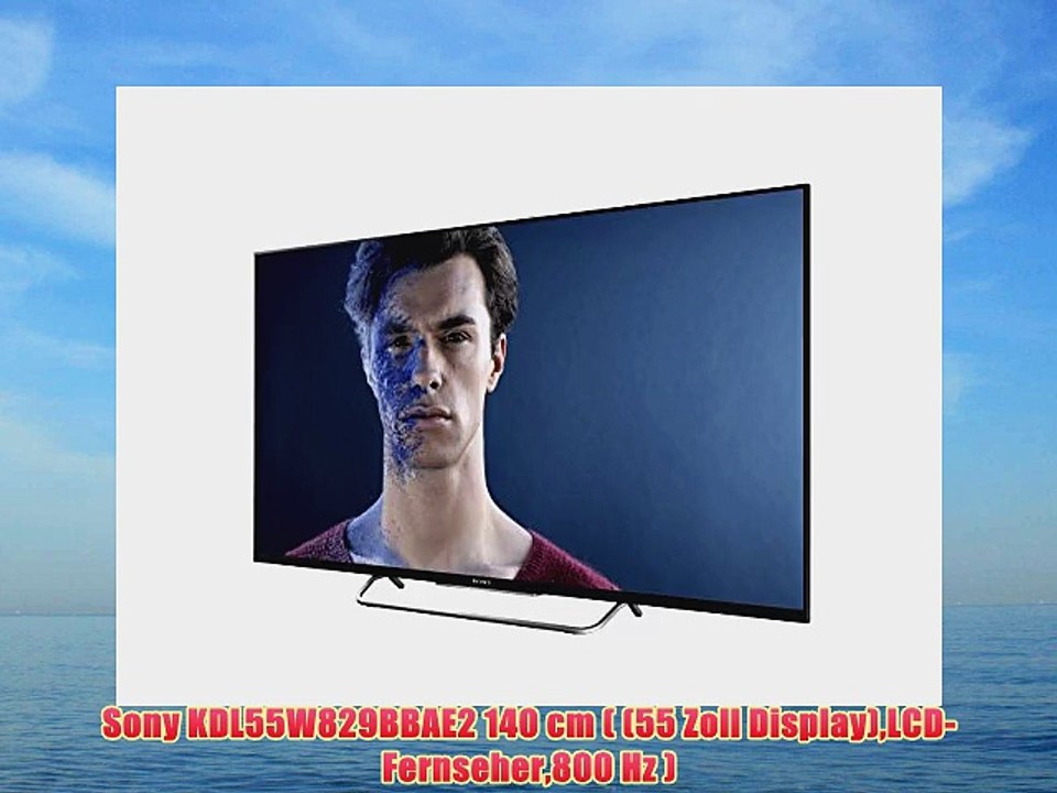 Sony KDL55W829BBAE2 140 cm ( (55 Zoll Display)LCD-Fernseher800 Hz )