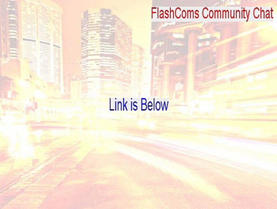 FlashComs Community Chat Serial [flashcoms community chat 7 nulled 2015]