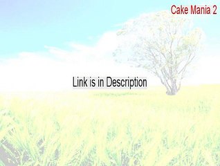Cake Mania 2 Key Gen - Free Download (2015)