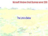 Microsoft Windows Small Business server 2008 Key Gen (Download Now)