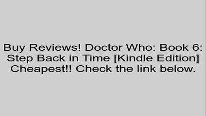 Download Doctor Who: Book 6: Step Back in Time [Kindle Edition] Review