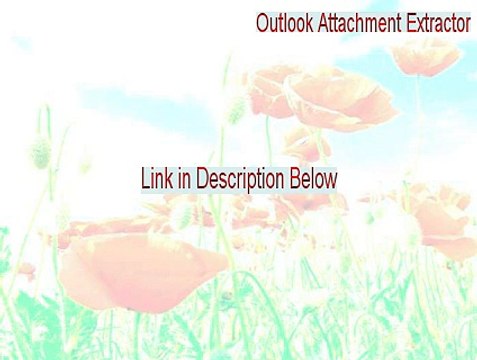 Outlook Attachment Extractor Crack - Download Here 2015