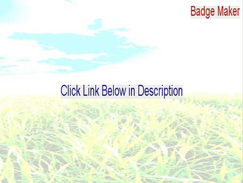 Badge Maker Cracked [badge maker software 2015]