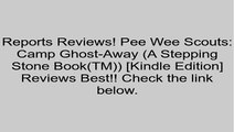 Download Pee Wee Scouts: Camp Ghost-Away (A Stepping Stone Book(TM)) [Kindle Edition] Review