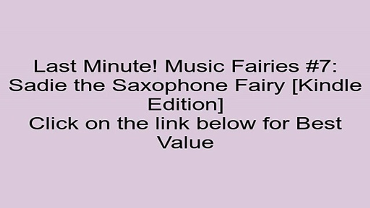 Download Music Fairies #7: Sadie the Saxophone Fairy [Kindle Edition] Review